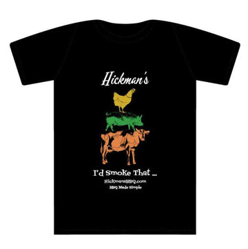 Hickman’s “I’d Smoke That” T-Shirt